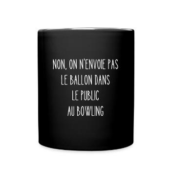 on n'envoie pas le ballon dans le public - Mug uni - noir - Devant
