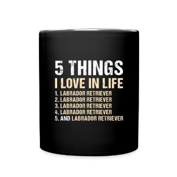 5 choses que j’aime dans la vie Labrador Retriever - Mug uni - noir - Devant