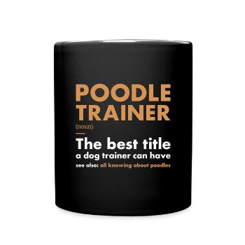 Poodle Trainer Definiton - Full Colour Mug - black - Front