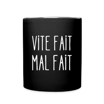 vite fait mal fait - Mug uni - noir - Devant