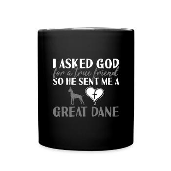 J’ai demandé à Dieu Grand Danois - Mug uni - noir - Devant