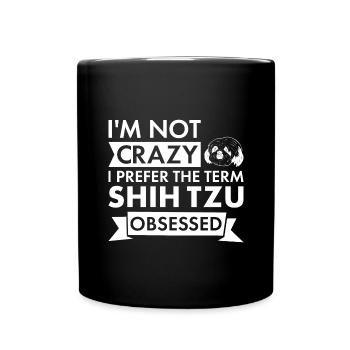 I Prefer Term Shih Tzu Obsessed - Tasse einfarbig - Schwarz - Vorne