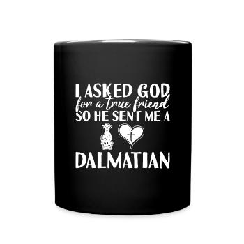 I Asked God Dalmatian - Full Colour Mug - black - Front