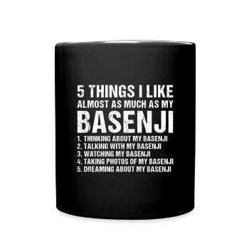 Dog 5 Things I Like Almost As Much As My Basenji - Full Colour Mug - black - Front