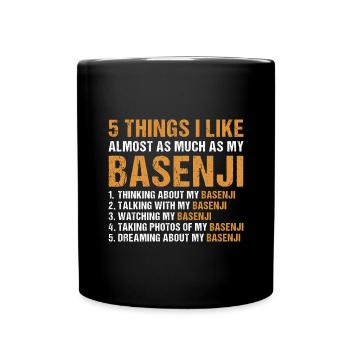 Dog 5 Things I Like Almost As Much As My Basenji - Full Colour Mug - black - Front
