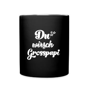 Du wirsch Grosspapi Schweiz Opa - Tasse einfarbig - Schwarz - Vorne