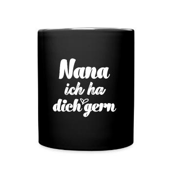 Nana ich ha dich gern Oma Schweiz Großmutter - Tasse einfarbig - Schwarz - Vorne