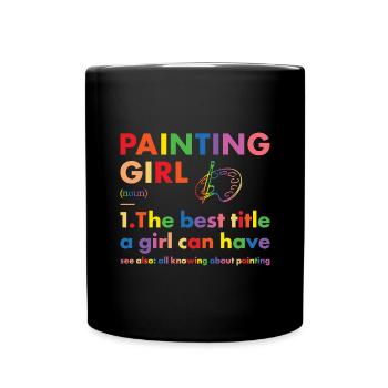 Painter Girl Definition Painting - Tasse einfarbig - Schwarz - Vorne