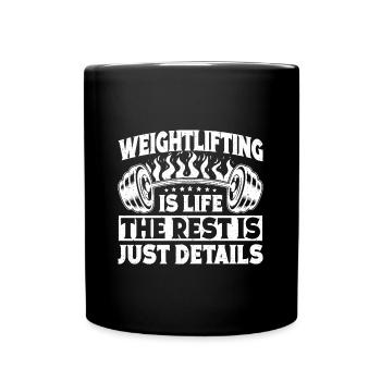 Powerlifting Bodybuilder Weightlifting Is Life Gym - Full Colour Mug - black - Front