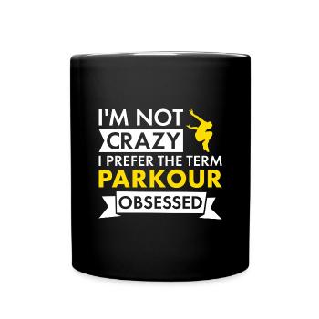 Traceur I'm Not Crazy Parkour - Full Colour Mug - black - Front