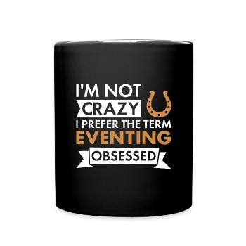 Rider I'm Not Crazy Eventing - Full Colour Mug - black - Front