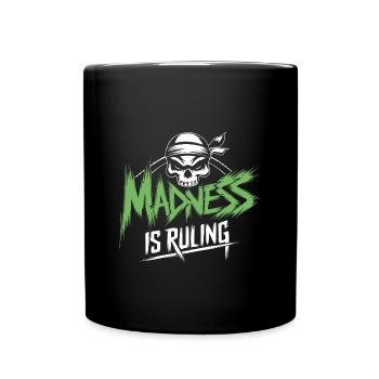 Madness rules the world Motivation Hope - Full Colour Mug - black - Front