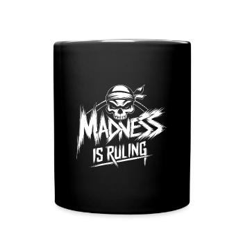 Madness rules the world Motivation Hope - Full Colour Mug - black - Front