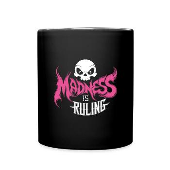 Madness rules the world Motivation Hope - Full Colour Mug - black - Front