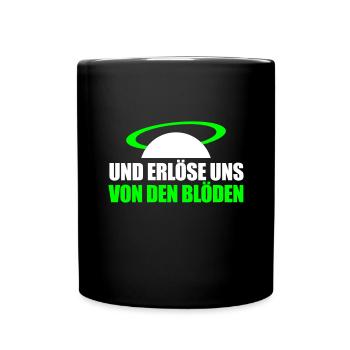 UND ERLÖSE UNS VON DEN BLÖDEN - Tasse einfarbig - Schwarz - Vorne
