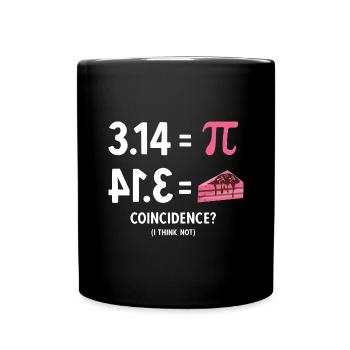 Math 3,14 = Pie - Coincidence? (I Think Not) Pi - Tasse einfarbig - Schwarz - Vorne