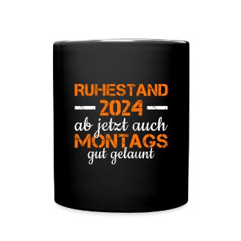 2024 Ab Jetzt Auch Montags Gut Gelaunt Rente 2024 - Tasse einfarbig - Schwarz - Vorne