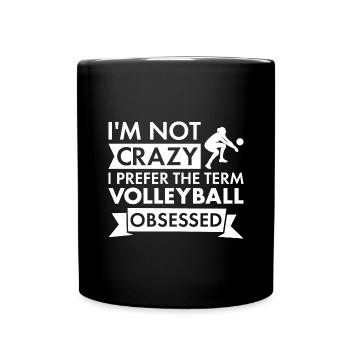 Sport I Am Not Crazy Volleyball - Tasse einfarbig - Schwarz - Vorne