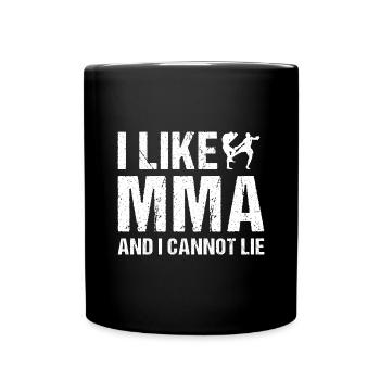 Sport I Like MMA And I Cannot Lie MMA - Full Colour Mug - black - Front