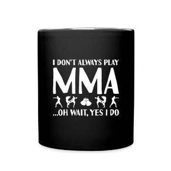 Sport Je ne joue pas toujours au MMA - Mug uni - noir - Devant