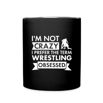 Sport I Am Not Crazy Wrestling - Tasse einfarbig - Schwarz - Vorne