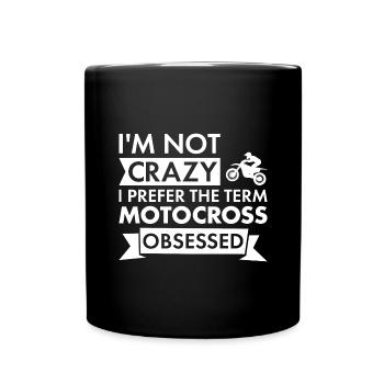 Sport I Am Not Crazy Motocross - Full Colour Mug - black - Front