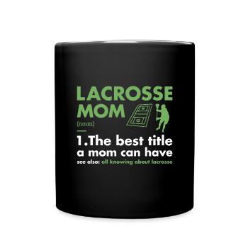 Sport Mom Definition Lacrosse - Full Colour Mug - black - Front