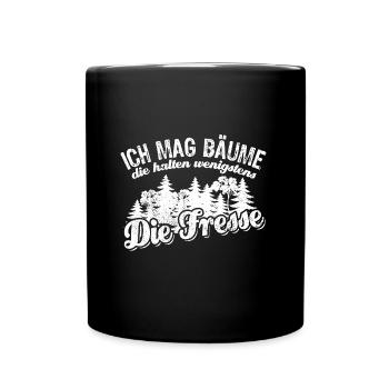 Ich mag Bäume die halten wenigstens die Fresse - Tasse einfarbig - Schwarz - Vorne