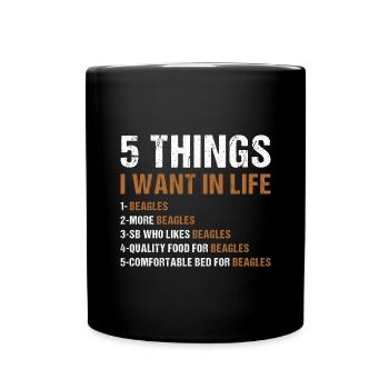 5 choses que je veux dans la vie Beagle - Mug uni - noir - Devant