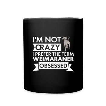 Je préfère le terme d’obsédé par les braques de Weimar - Mug uni - noir - Devant