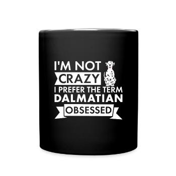 I Prefer Term Dalmatian Obsessed - Full Colour Mug - black - Front