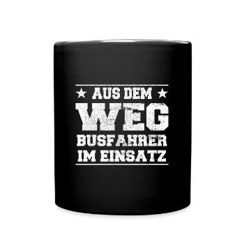 Aus dem Weg Busfahrer im Einsatz Design - Tasse einfarbig - Schwarz - Vorne