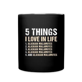 5 choses que j’aime dans la vie Malamute d’Alaska - Mug uni - noir - Devant