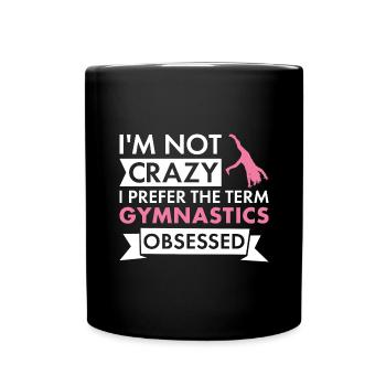 Sport I'm Not Crazy Gymnastics - Tasse einfarbig - Schwarz - Vorne