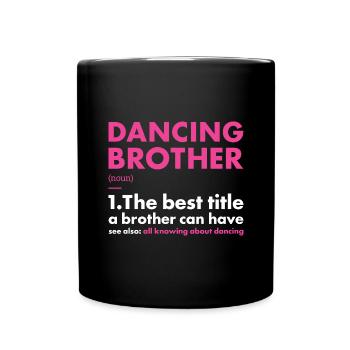 Dancer Brother Definition Dancing - Tasse einfarbig - Schwarz - Vorne