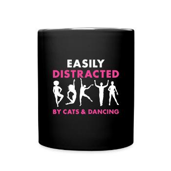 Dancer Easily Distracted By Cats And Dancing - Tasse einfarbig - Schwarz - Vorne