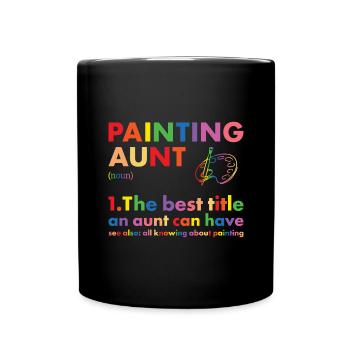 Painter Aunt Definition Painting - Tasse einfarbig - Schwarz - Vorne