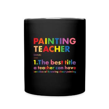 Painter Teacher Definition Painting - Tasse einfarbig - Schwarz - Vorne