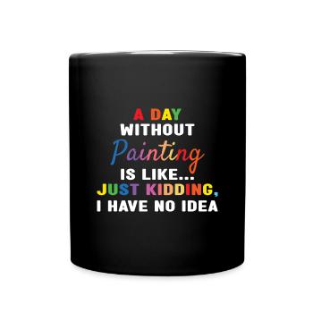 Peintre Une journée sans peinture - Mug uni - noir - Devant