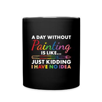 Peintre Une journée sans peinture - Mug uni - noir - Devant