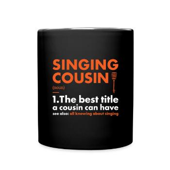 Singer Cousin Definition Singing - Tasse einfarbig - Schwarz - Vorne