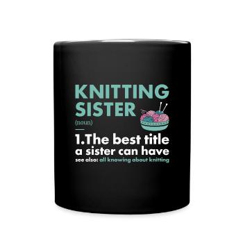 Knitter Sister Definition Knitting - Full Colour Mug - black - Front