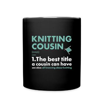 Knitter Cousin Definition Knitting - Full Colour Mug - black - Front