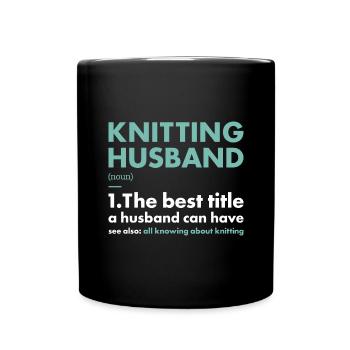 Knitter Husband Definition Knitting - Tasse einfarbig - Schwarz - Vorne