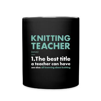 Knitter Teacher Definition Knitting - Full Colour Mug - black - Front