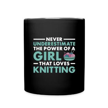 Knitter Never Underestimate The Power Of A Girl - Full Colour Mug - black - Front