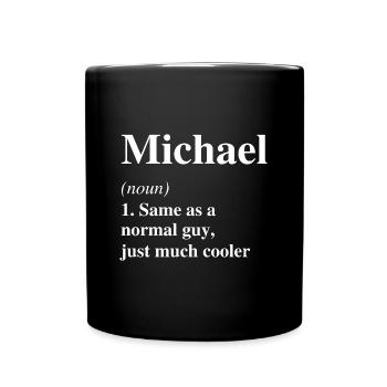 Michael Definition Cooler Name Spruch Geschenk - Tasse einfarbig - Schwarz - Vorne