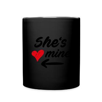 She is mine, couples, love, in love, relationship - Full Colour Mug - black - Front