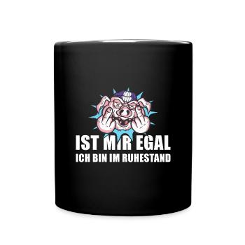 Ist Mir Egal Ich Bin Im Ruhestand Rente - Tasse einfarbig - Schwarz - Vorne
