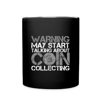 Coin collectors collect coins - Full Colour Mug - black - Front